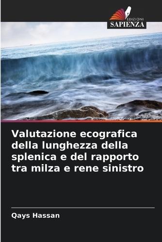 Valutazione ecografica della lunghezza della splenica e del rapporto tra milza e rene sinistro