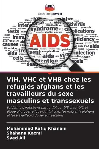 VIH, VHC et VHB chez les réfugiés afghans et les travailleurs du sexe masculins et transsexuels