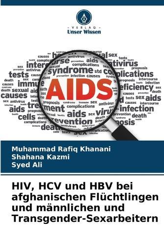 HIV, HCV und HBV bei afghanischen Flüchtlingen und männlichen und Transgender-Sexarbeitern