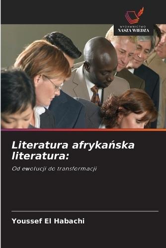 Literatura afryka&#324;ska literatura