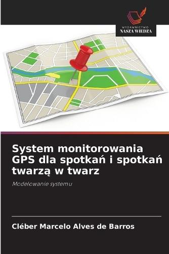 System monitorowania GPS dla spotkań i spotkań twarzą w twarz