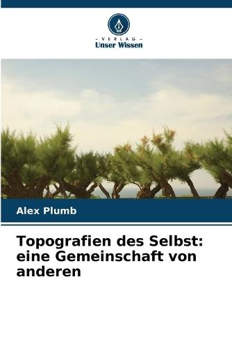 Topografien des Selbst: eine Gemeinschaft von anderen