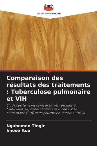 Comparaison des résultats des traitements: Tuberculose pulmonaire et VIH