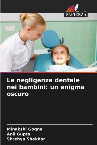 La negligenza dentale nei bambini: un enigma oscuro