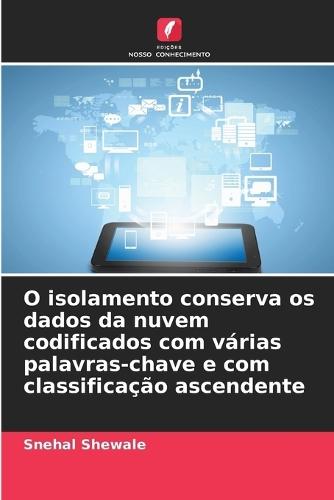 O isolamento conserva os dados da nuvem codificados com várias palavras-chave e com classificação ascendente