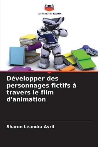 Développer des personnages fictifs à travers le film d'animation
