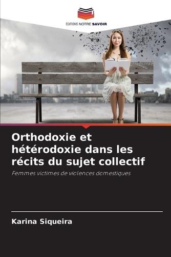 Orthodoxie et hétérodoxie dans les récits du sujet collectif