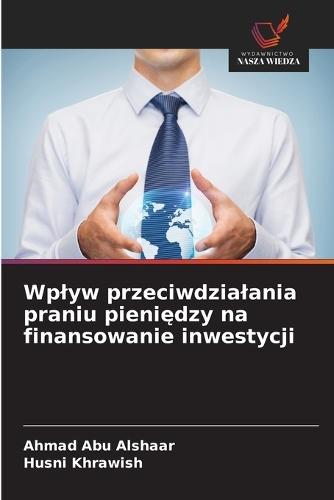 Wplyw przeciwdzialania praniu pieniędzy na finansowanie inwestycji