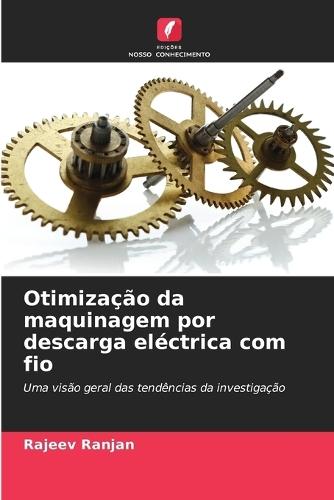 Otimização da maquinagem por descarga eléctrica com fio