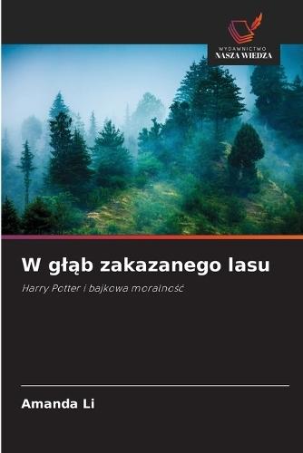 W gl&#261;b zakazanego lasu