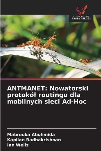 Antmanet: Nowatorski protokól routingu dla mobilnych sieci Ad-Hoc
