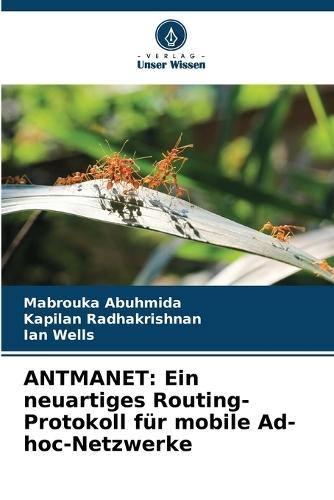 Antmanet: Ein neuartiges Routing-Protokoll für mobile Ad-hoc-Netzwerke