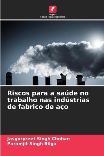 Riscos para a saúde no trabalho nas indústrias de fabrico de aço