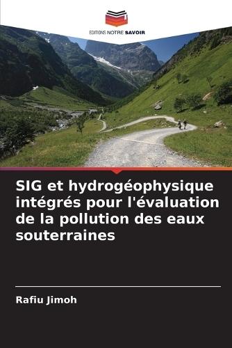 SIG et hydrogéophysique intégrés pour l'évaluation de la pollution des eaux souterraines