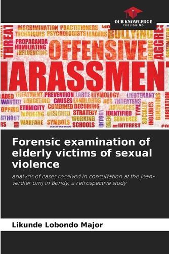 Forensic examination of elderly victims of sexual violence