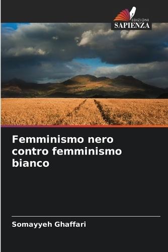 Femminismo nero contro femminismo bianco