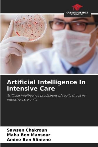 Artificial Intelligence In Intensive Care