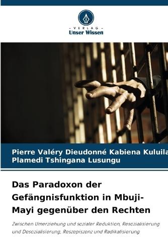Das Paradoxon der Gefängnisfunktion in Mbuji-Mayi gegenüber den Rechten