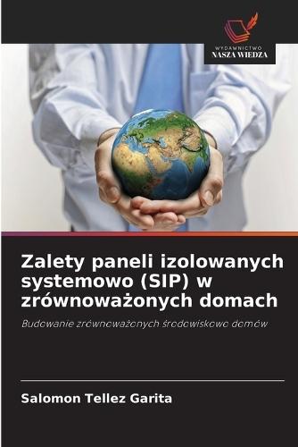 Zalety paneli izolowanych systemowo (SIP) w zrównowa&#380;onych domach