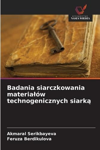 Badania siarczkowania materialów technogenicznych siarką