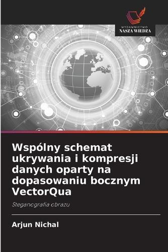 Wspólny schemat ukrywania i kompresji danych oparty na dopasowaniu bocznym VectorQua