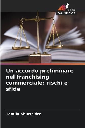 Un accordo preliminare nel franchising commerciale: rischi e sfide
