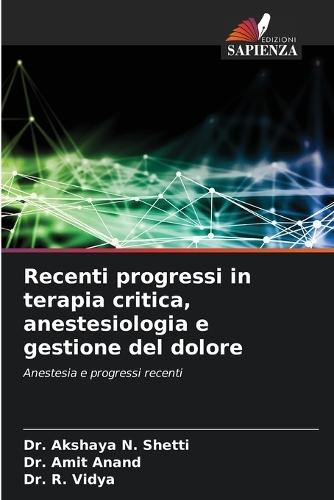 Recenti progressi in terapia critica, anestesiologia e gestione del dolore