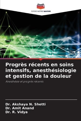 Progrès récents en soins intensifs, anesthésiologie et gestion de la douleur