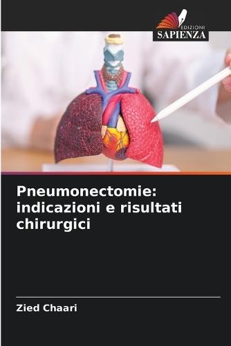 Pneumonectomie: indicazioni e risultati chirurgici