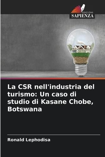 La CSR nell'industria del turismo: Un caso di studio di Kasane Chobe, Botswana