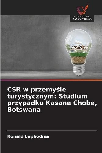 CSR w przemyśle turystycznym: Studium przypadku Kasane Chobe, Botswana