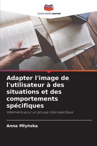 Adapter l'image de l'utilisateur à des situations et des comportements spécifiques