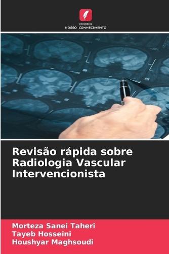 Revisão rápida sobre Radiologia Vascular Intervencionista