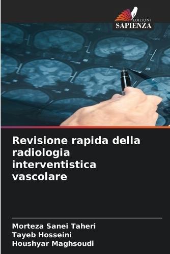 Revisione rapida della radiologia interventistica vascolare