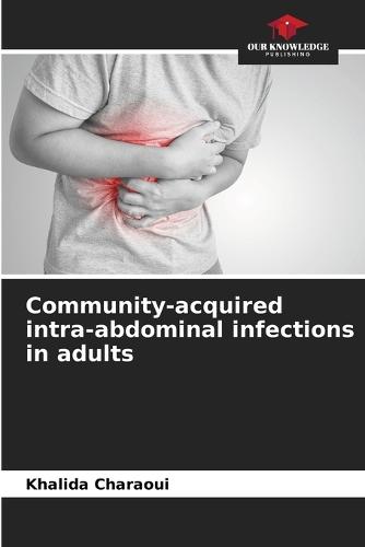 Community-acquired intra-abdominal infections in adults