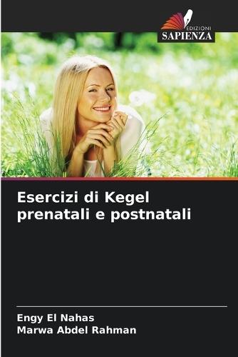 Esercizi di Kegel prenatali e postnatali