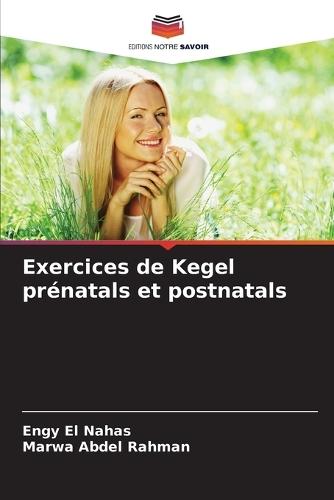 Exercices de Kegel prénatals et postnatals
