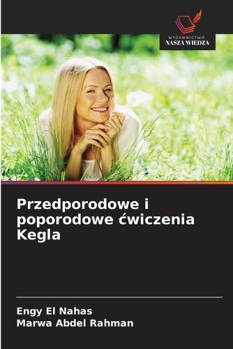 Przedporodowe i poporodowe cwiczenia Kegla