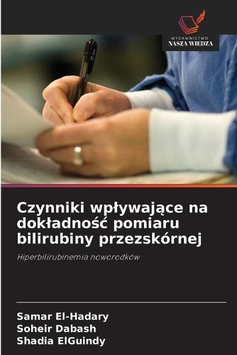 Czynniki wplywające na dokladnośc pomiaru bilirubiny przezskórnej