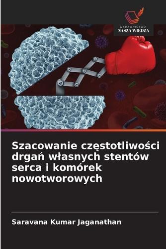 Szacowanie częstotliwości drgań wlasnych stentów serca i komórek nowotworowych