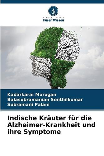 Indische Kräuter für die Alzheimer-Krankheit und ihre Symptome