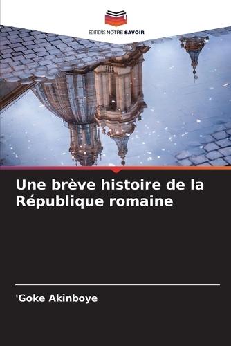 Une brève histoire de la République romaine