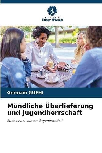 Mündliche Überlieferung und Jugendherrschaft
