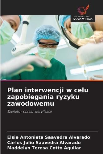 Plan interwencji w celu zapobiegania ryzyku zawodowemu