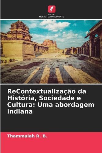 ReContextualização da História, Sociedade e Cultura: Uma abordagem indiana