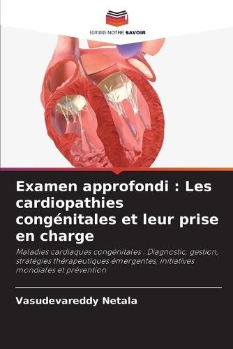 Examen approfondi: Les cardiopathies congénitales et leur prise en charge