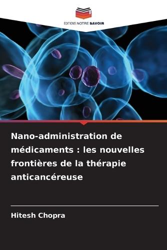 Nano-administration de médicaments: les nouvelles frontières de la thérapie anticancéreuse