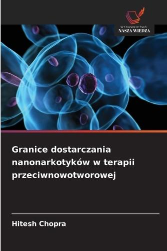 Granice dostarczania nanonarkotyków w terapii przeciwnowotworowej