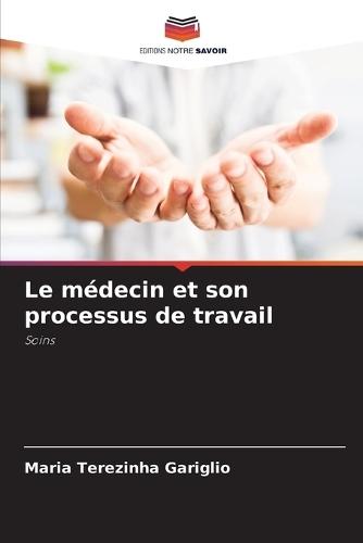 Le médecin et son processus de travail