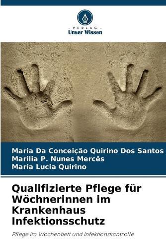 Qualifizierte Pflege für Wöchnerinnen im Krankenhaus Infektionsschutz
